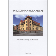 Midsommarkransen - En bildsamling 1910-2020